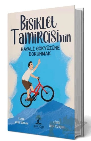 Bisiklet Tamircisinin Hayali Gökyüzüne Dokunmak – Ayşe Arslan – Bilgi Ağacı Yayınları kitap kapağı