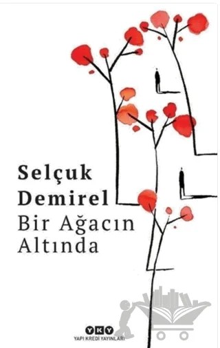 Bir Ağacın Altında – Selçuk Demirel – Yapı Kredi Yayınları kitap kapağı