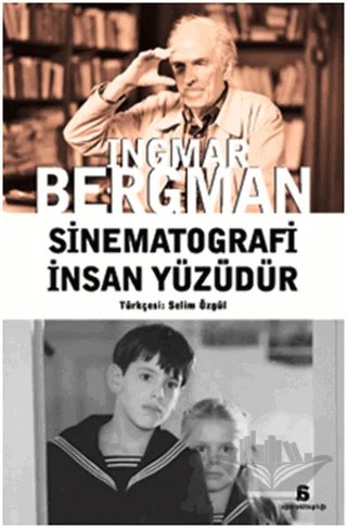 Sinematografi İnsan Yüzüdür – Ingmar Bergman – Agora Kitaplığı kitap kapağı