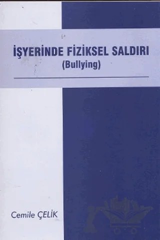 İşyerinde Fiziksel Saldırı – Cemile Çelik – Adana Nobel Kitabevi kitap kapağı