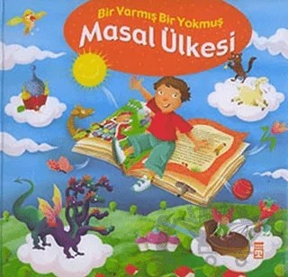 Bir Varmış Bir Yokmuş Masal Ülkesi – Kolektif – Timaş Çocuk kitap kapağı