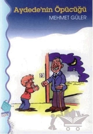 Aydede’nin Öpücüğü – Mehmet Güler – Kaynak Çocuk Yayınları kitap kapağı