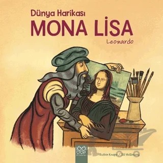 Dünya Harikası Mona Lisa – Jill Mcelmurry, Ruthie Knapp – 1001 Çiçek Kitaplar kitap kapağı