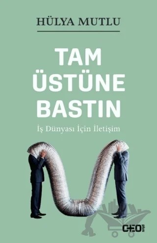 Tam Üstüne Bastın – Hülya Mutlu – CEO Plus kitap kapağı
