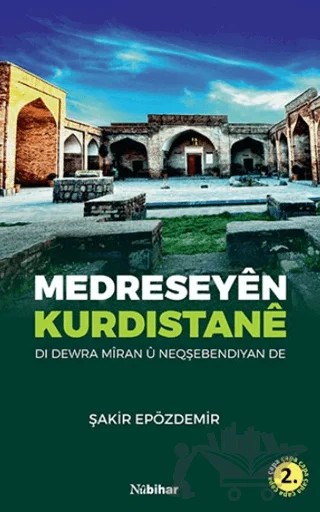 Medreseyen Kurdıstane – Şakir Epözdemir – Nubihar Yayınları kitap kapağı