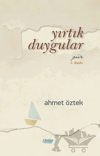 Yırtık Duygular – Ahmet Öztek – Çimke Yayınevi kitap kapağı