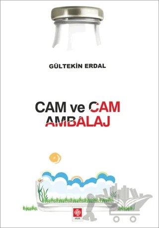 Cam ve Cam Ambalaj – Gültekin Erdal – Ekin Basım Yayın kitap kapağı