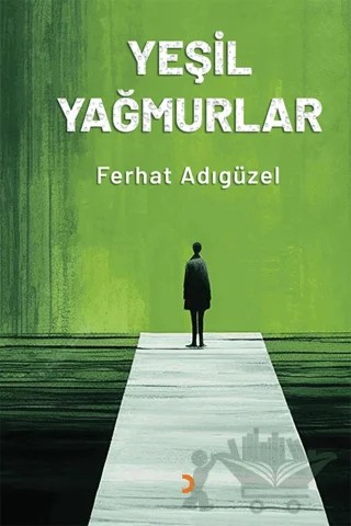 Yeşil Yağmurlar – Ferhat Adıgüzel – Cinius Yayınları kitap kapağı