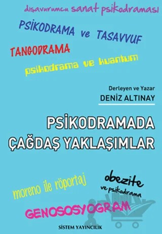 Psikodramada Çağdaş Yaklaşımlar – Deniz Altınay – Sistem Yayıncılık kitap kapağı