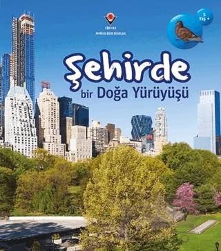 Şehirde Bir Doğa Yürüyüşü – Louise Spilsbury, Richard Spilsbury – TÜBİTAK Yayınları kitap kapağı