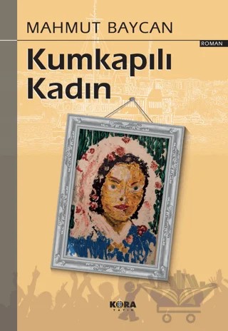 Kumkapılı Kadın – Mahmut Baycan – Kora Yayın kitap kapağı