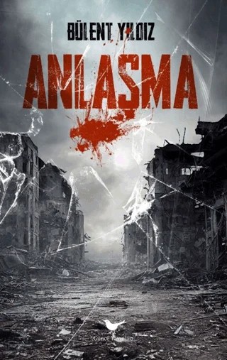 Anlaşma – Bülent Yıldız – Günce Yayınları kitap kapağı