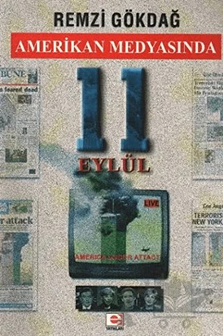 Amerikan Medyasında 11 Eylül – Remzi Gökdağ – E Yayınları kitap kapağı