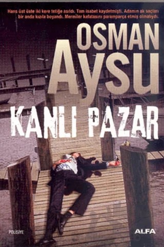 Kanlı Pazar – Osman Aysu – Alfa Yayınları kitap kapağı