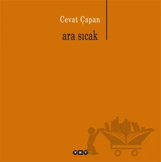 Ara Sıcak – Cevat Çapan – Yapı Kredi Yayınları kitap kapağı