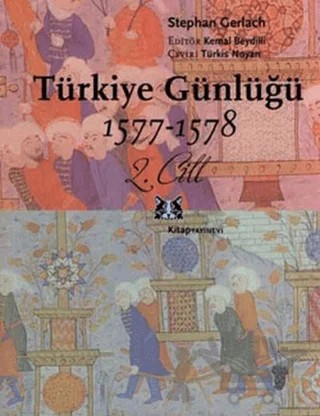 Türkiye Günlüğü 1577-1578 2. Cilt – Stephan Gerlach – Kitap Yayınevi kitap kapağı