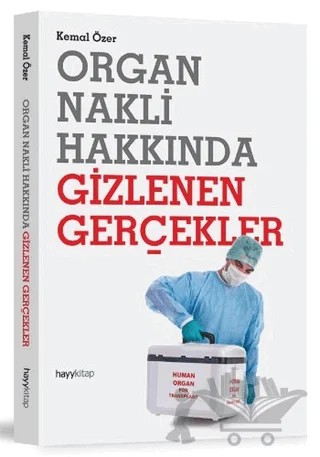 Organ Nakli Hakkında Gizlenen Gerçekler – Kemal Özer – Hayykitap kitap kapağı