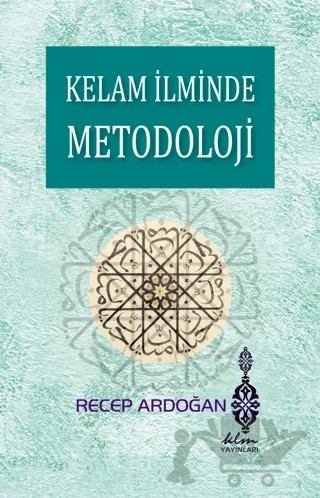 Kelam İlminde Metodoloji – Recep Ardoğan – Klm Yayınları kitap kapağı