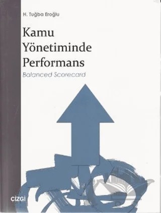 Kamu Yönetiminde Performans – H. Tuğba Eroğlu – Çizgi Kitabevi Yayınları kitap kapağı