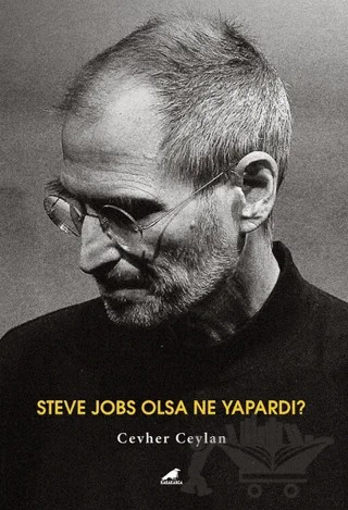 Steve Jobs Olsa Ne Yapardı? – Cevher Ceylan – Kara Karga Yayınları kitap kapağı