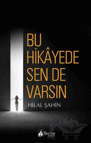 Bu Hikayede Sende Varsın – Hilal Şahin – Karina Yayınevi kitap kapağı