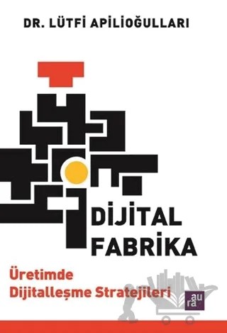 Dijital Fabrika – Lütfi Apilioğulları – Agora Kitaplığı kitap kapağı