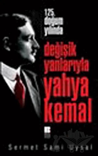 Değişik Yanlarıyla Yahya Kemal – Sermet Sami Uysal – Bilge Kültür Sanat kitap kapağı