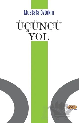 Üçüncü Yol – Mustafa Öztekin – Zet Yayınları kitap kapağı
