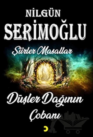 Düşler Dağının Çobanı – Nilgün Serimoğlu – Cinius Yayınları kitap kapağı