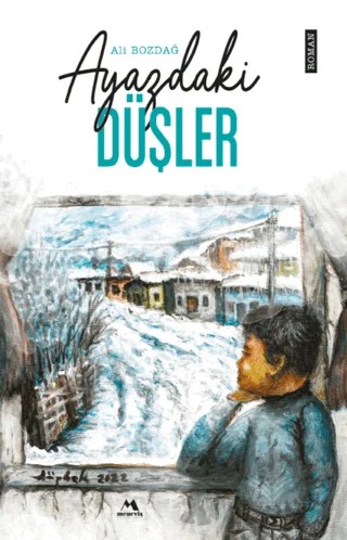Ayazdaki Düşler – Ali Bozdağ – Meneviş Yayınları kitap kapağı