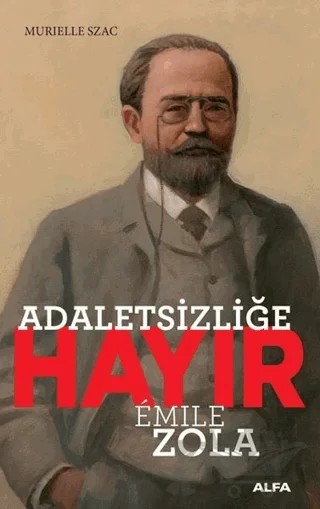 Adaletsizliğe Hayır - Emile Zola – Murielle Szac – Alfa Yayınları kitap kapağı
