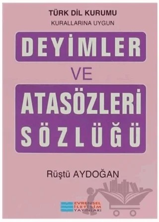 Deyimler ve Atasözleri Sözlüğü – Rüştü Aydoğan – Evrensel İletişim Yayınları kitap kapağı