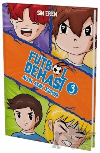 Futbol Dehası 3 - Altın Ayak Kupası – Sin Eren – Ephesus Yayınları kitap kapağı