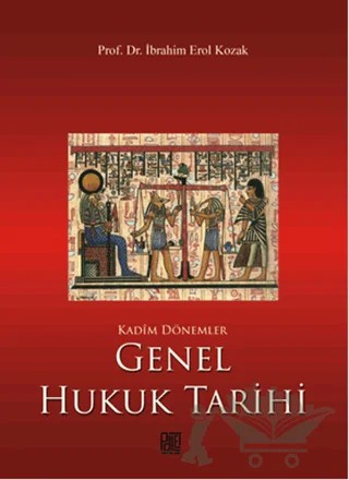 Kadim Dönemler Genel Hukuk Tarihi – İbrahim Erol Kozak – Palet Yayınları kitap kapağı
