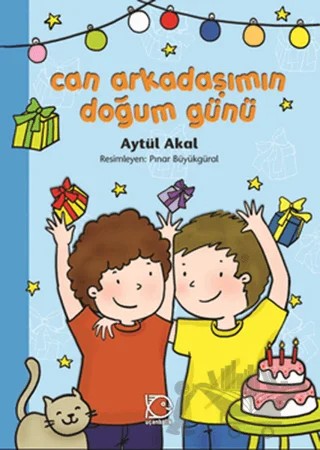 Can Arkadaşımın Doğum Günü – Aytül Akal – Uçanbalık Yayıncılık kitap kapağı
