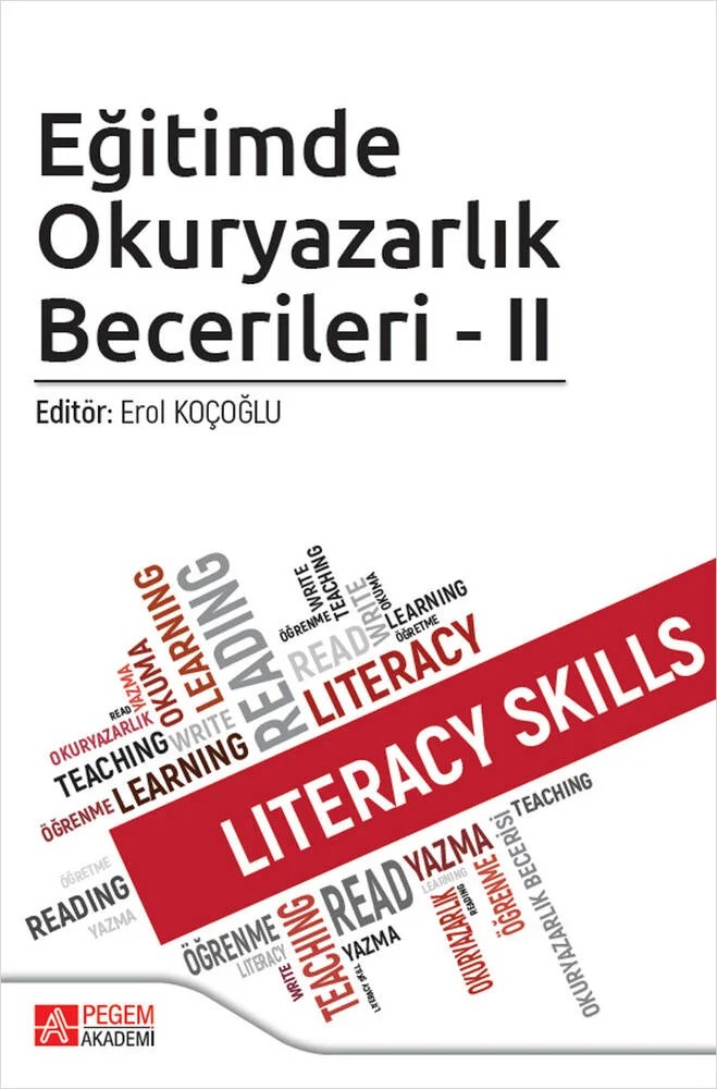 Eğitimde Okuryazarlık Becerileri - II – Erol Koçoğlu – Pegem Akademi Yayıncılık kitap kapağı