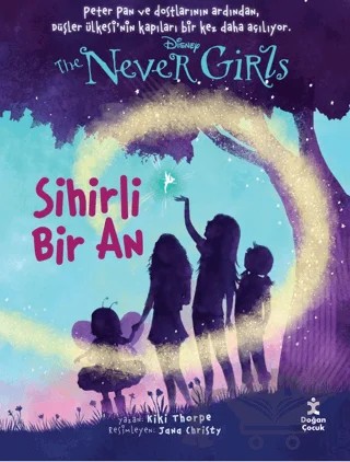 Disney The Never Girls Sihirli Bir An – Kiki Thorpe – Doğan Çocuk kitap kapağı
