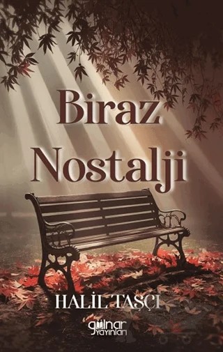 Biraz Nostalji – Halil Taşçı – Gülnar Yayınları kitap kapağı