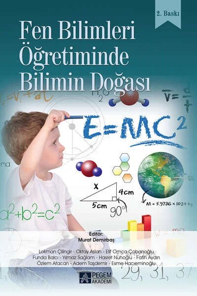 Fen Bilimleri Öğretiminde Bilimin Doğası – Murat Demirbaş, Adem Taşdemir, Esme Hacıeminoğlu, Funda Balcı, Hasret Nuhoğlu – Pegem Akademi Yayıncılık kitap kapağı