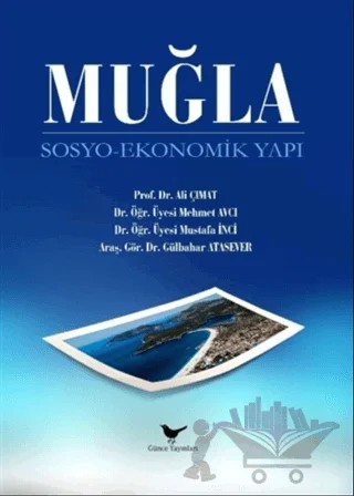 Muğla Sosyo - Ekonomik Yapı – Ali Çımatlı, Gülbahar Atasever, Mehmet Avcı, Mustafa İnci – Günce Yayınları kitap kapağı