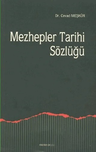 Mezhepler Tarihi Sözlüğü – Cevad Meşkür – Ankara Okulu Yayınları kitap kapağı