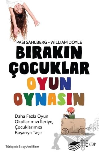 Bırakın Çocuklar Oyun Oynasın – Pasi Sahlberg, William Doyle – The Kitap kitap kapağı