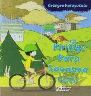 Gezegen Koruyucusu - Kirliliğe Karşı Savaşma Gücü – Lisa Bullard – Teleskop Popüler Bilim kitap kapağı