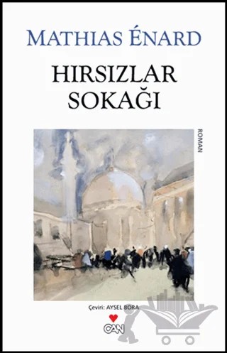 Hırsızlar Sokağı – Mathias Enard – Can Yayınları kitap kapağı