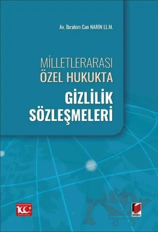 Milletlerarası Özel Hukukta Gizlilik Sözleşmeleri – İbrahim Can Narin – Adalet Yayınevi kitap kapağı
