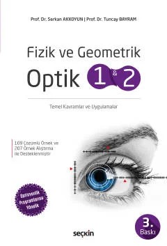 Fizik ve Geometrik Optik 1 ve 2 Temel Kavramlar ve Uygulamalar – Serkan Akkoyun, Tuncay Bayram – Seçkin Yayıncılık kitap kapağı