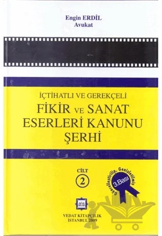 İçtihatlı ve Gerekçeli Fikir ve Sanat Eserleri Kanunu Şerhi (2 Cilt Takım) – Engin Erdil – Vedat Kitapçılık kitap kapağı