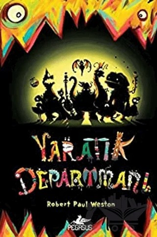 Yaratık Departmanı – Robert Paul Weston – Pegasus Çocuk Yayınları kitap kapağı