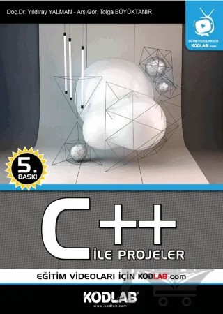 C++ İle Projeler – Tolga Büyüktanır, Yıldıray Yalman – Kodlab Yayın Dağıtım kitap kapağı