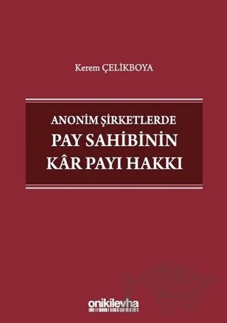 Anonim Şirketlerde Pay Sahibinin Kar Payı Hakkı – Kerem Çelikboya – On İki Levha Yayınları kitap kapağı